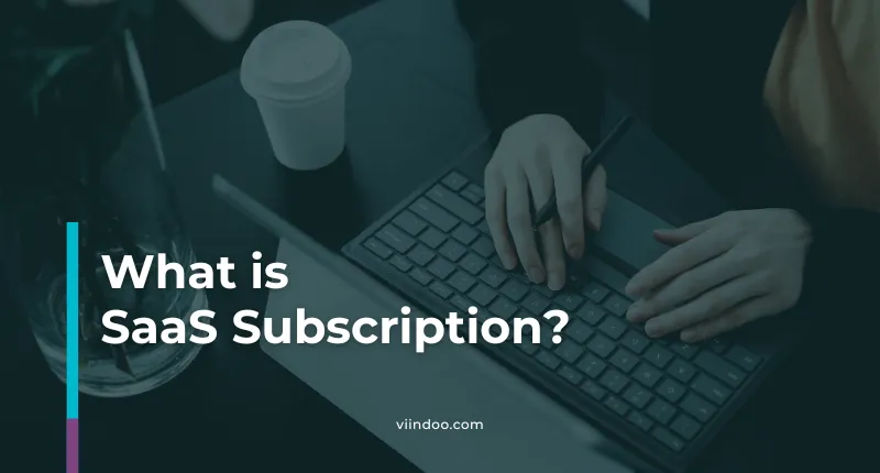 What is SaaS Subscription?